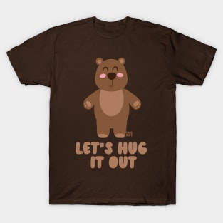 HUG IT OUT T-Shirt